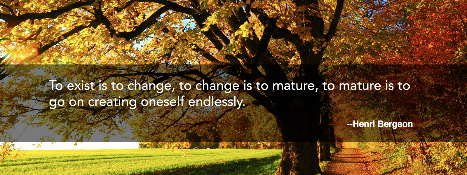 change is to mature